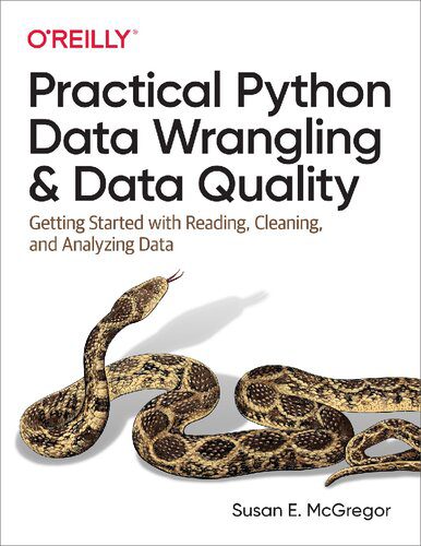 خرید و دانلود نسخه کامل کتاب Practical Python Data Wrangling and Data Quality: Getting Started with Reading, Cleaning, and Analyzing Data_686a95883fe71.jpeg خرید و دانلود نسخه کامل کتاب Practical Python Data Wrangling and Data Quality: Getting Started with Reading, Cleaning, and Analyzing Data