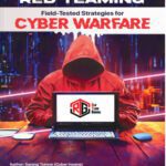 خرید و دانلود نسخه کامل کتاب Practical Red Teaming: Field-Tested Strategies for Cyber Warfare: Understanding Corporate Cybersecurity: How Hackers Infiltrate Business Networks