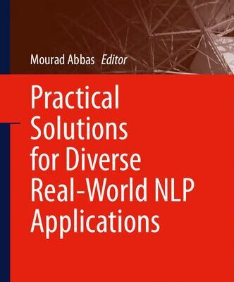 خرید و دانلود نسخه کامل کتاب Practical Solutions for Diverse Real-World NLP Applications