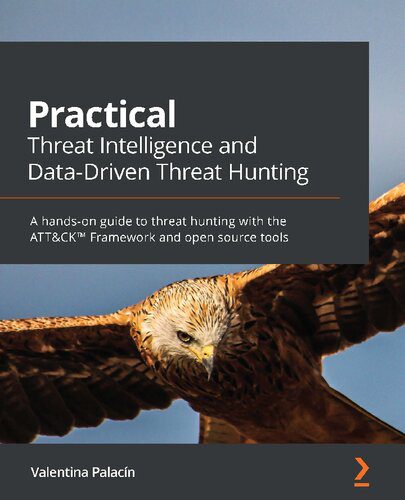 خرید و دانلود نسخه کامل کتاب Practical Threat Intelligence and Data-Driven Threat Hunting: A hands-on guide to threat hunting with the ATT&CK™ Framework and open source tools_6868095cc9792.jpeg خرید و دانلود نسخه کامل کتاب Practical Threat Intelligence and Data-Driven Threat Hunting: A hands-on guide to threat hunting with the ATT&CK™ Framework and open source tools