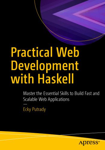 خرید و دانلود نسخه کامل کتاب Practical Web Development with Haskell: Master the Essential Skills to Build Fast and Scalable Web Applications_686458ee53596.jpeg خرید و دانلود نسخه کامل کتاب Practical Web Development with Haskell: Master the Essential Skills to Build Fast and Scalable Web Applications