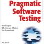 خرید و دانلود نسخه کامل کتاب Pragmatic Software Testing: Becoming an Effective and Efficient Test Professional