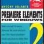 خرید و دانلود نسخه کامل کتاب Premiere Elements 2 for Windows: Visual QuickStart Guide