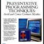 خرید و دانلود نسخه کامل کتاب Preventative Programming Techniques: Avoid and Correct Common Mistakes