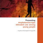 خرید و دانلود نسخه کامل کتاب Preventing Amphetamine-type Stimulant Use Among Young People: A Policy and Programming Guide