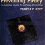 خرید و دانلود نسخه کامل کتاب Preventing Piracy: A Business Guide to Software Protection