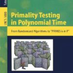 خرید و دانلود نسخه کامل کتاب Primality Testing in Polynomial Time: From Randomized Algorithms to “PRIMES Is in P”
