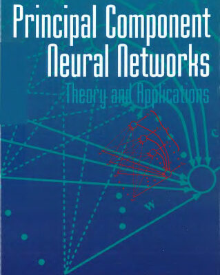 خرید و دانلود نسخه کامل کتاب Principal Component Neural Networks: Theory and Applications