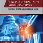 خرید و دانلود نسخه کامل کتاب Principles Of Qualitative Inorganic Analysis: Precipitation,Separation and Identification of Cations -  PDF