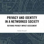 خرید و دانلود نسخه کامل کتاب Privacy and Identity in a Networked Society: Refining Privacy Impact Assessment