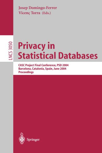 خرید و دانلود نسخه کامل کتاب Privacy in Statistical Databases: CASC Project Final Conference, PSD 2004, Barcelona, Spain, June 9-11, 2004. Proceedings_686e231a1ccc9.jpeg خرید و دانلود نسخه کامل کتاب Privacy in Statistical Databases: CASC Project Final Conference, PSD 2004, Barcelona, Spain, June 9-11, 2004. Proceedings