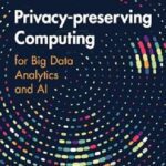 خرید و دانلود نسخه کامل کتاب Privacy-preserving Computing: for Big Data Analytics and AI