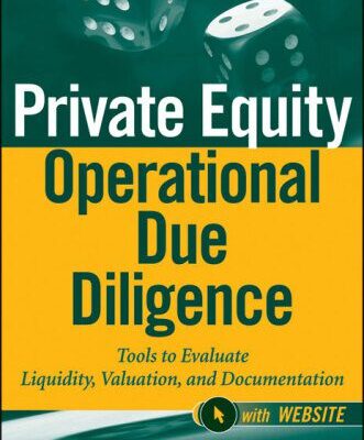 خرید و دانلود نسخه کامل کتاب Private Equity Operational Due Diligence, + Website: Tools to Evaluate Liquidity, Valuation, and Documentation