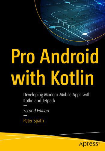خرید و دانلود نسخه کامل کتاب Pro Android with Kotlin: Developing Modern Mobile Apps with Kotlin and Jetpack_686eddf8bd048.jpeg خرید و دانلود نسخه کامل کتاب Pro Android with Kotlin: Developing Modern Mobile Apps with Kotlin and Jetpack