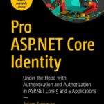 خرید و دانلود نسخه کامل کتاب Pro ASP.NET Core Identity: Under the Hood with Authentication and Authorization in ASP.NET Core 5 and 6 Applications