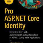 خرید و دانلود نسخه کامل کتاب Pro ASP.NET Core Identity: Under the Hood with Authentication and Authorization in ASP.NET Core 5 and 6 Applications