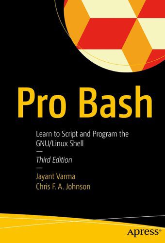 خرید و دانلود نسخه کامل کتاب Pro Bash: Learn to Script and Program the GNU/Linux Shell_6875466b02fe2.jpeg خرید و دانلود نسخه کامل کتاب Pro Bash: Learn to Script and Program the GNU/Linux Shell