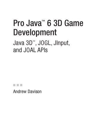 خرید و دانلود نسخه کامل کتاب Pro Java 6 3D Game Development: Java 3D, JOGL, JInput and JOAL APIs