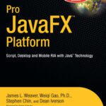 خرید و دانلود نسخه کامل کتاب Pro JavaFX™ Platform: Script, Desktop and Mobile RIA with Java™ Technology