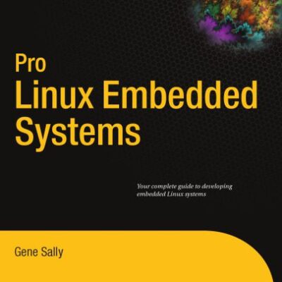 خرید و دانلود نسخه کامل کتاب Pro Linux  Embedded Systems