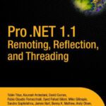 خرید و دانلود نسخه کامل کتاب Pro .NET 1.1 Remoting, Reflection, and Threading
