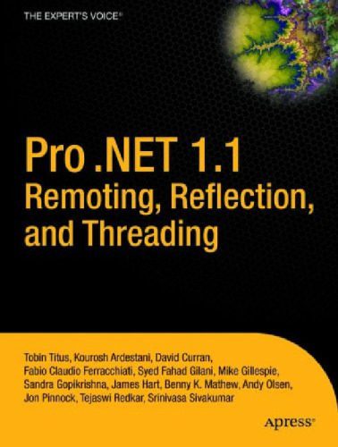 خرید و دانلود نسخه کامل کتاب Pro .NET 1.1 Remoting, Reflection, and Threading_6878a734d338f.jpeg خرید و دانلود نسخه کامل کتاب Pro .NET 1.1 Remoting, Reflection, and Threading