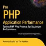 خرید و دانلود نسخه کامل کتاب Pro PHP Application Performance: Tuning PHP Web Projects for Maximum Performance