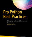 خرید و دانلود نسخه کامل کتاب Pro Python Best Practices: Debugging, Testing and Maintenance