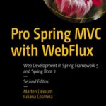 خرید و دانلود نسخه کامل کتاب Pro Spring MVC with WebFlux: Web Development in Spring Framework 5 and Spring Boot 2
