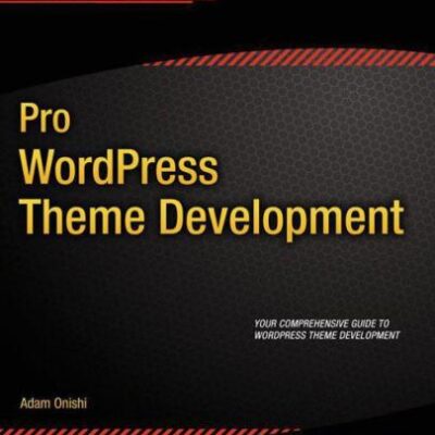خرید و دانلود نسخه کامل کتاب Pro WordPress Theme Development