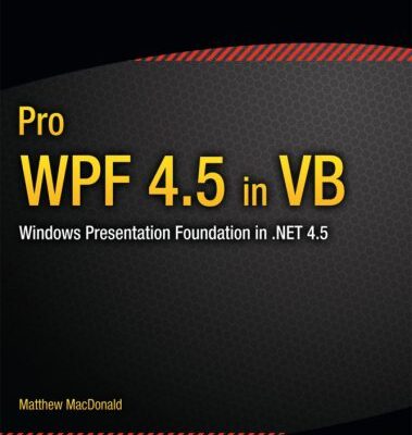 خرید و دانلود نسخه کامل کتاب Pro WPF 4.5 in VB: Windows Presentation Foundation in .NET 4.5