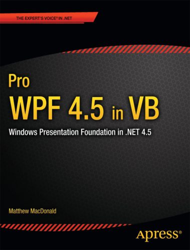 خرید و دانلود نسخه کامل کتاب Pro WPF 4.5 in VB: Windows Presentation Foundation in .NET 4.5_686d45eedb977.jpeg خرید و دانلود نسخه کامل کتاب Pro WPF 4.5 in VB: Windows Presentation Foundation in .NET 4.5
