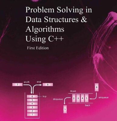 خرید و دانلود نسخه کامل کتاب Problem Solving in Data Structures & Algorithms Using C++: Programming Interview Guide