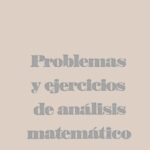 خرید و دانلود نسخه کامل کتاب Problemas y ejercicios de analisis matematico