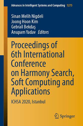 خرید و دانلود نسخه کامل کتاب Proceedings of 6th International Conference on Harmony Search, Soft Computing and Applications: ICHSA 2020, Istanbul_6863b2d365737.jpeg خرید و دانلود نسخه کامل کتاب Proceedings of 6th International Conference on Harmony Search, Soft Computing and Applications: ICHSA 2020, Istanbul