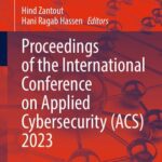خرید و دانلود نسخه کامل کتاب Proceedings of the International Conference on Applied Cybersecurity (ACS) 2023