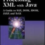 خرید و دانلود نسخه کامل کتاب Processing XML with Java: A Guide to SAX, DOM, JDOM, JAXP, and TrAX