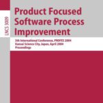 خرید و دانلود نسخه کامل کتاب Product Focused Software Process Improvement: 5th International Conference, PROFES 2004, Kansai Science City, Japan, April 5-8, 2004. Proceedings