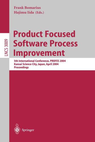 خرید و دانلود نسخه کامل کتاب Product Focused Software Process Improvement: 5th International Conference, PROFES 2004, Kansai Science City, Japan, April 5-8, 2004. Proceedings_6873a98d8ecdb.jpeg خرید و دانلود نسخه کامل کتاب Product Focused Software Process Improvement: 5th International Conference, PROFES 2004, Kansai Science City, Japan, April 5-8, 2004. Proceedings
