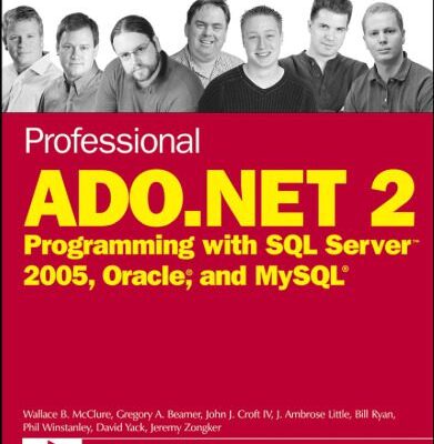 خرید و دانلود نسخه کامل کتاب Professional ADO.NET 2: programming with SQL Server 2005, Oracle, and MySQL