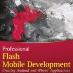 خرید و دانلود نسخه کامل کتاب Professional Flash Mobile Development: Creating Android and iPhone Applications