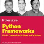 خرید و دانلود نسخه کامل کتاب Professional Python Frameworks: Web 2.0 Programming with Django and Turbogears (Programmer to Programmer)