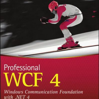 خرید و دانلود نسخه کامل کتاب Professional WCF 4: Windows Communication Foundation with .NET 4 (Wrox Programmer to Programmer)