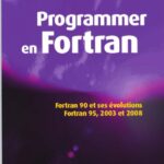 خرید و دانلود نسخه کامل کتاب Programmer en Fortran : Fortran 90 et ses évolutions, Fortran 95, 2003 et 2008