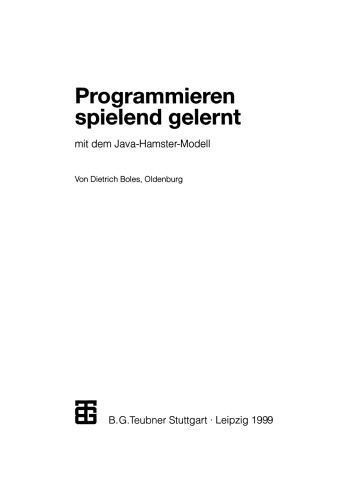 خرید و دانلود نسخه کامل کتاب Programmieren spielend gelernt mit dem Java-Hamster-Modell_6878abfe3c1fe.jpeg خرید و دانلود نسخه کامل کتاب Programmieren spielend gelernt mit dem Java-Hamster-Modell