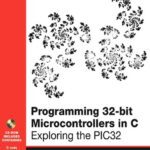 خرید و دانلود نسخه کامل کتاب Programming 32-bit Microcontrollers in C: Exploring the PIC32 (Embedded Technology)