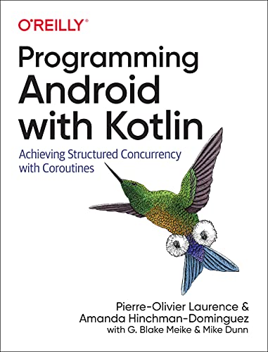 خرید و دانلود نسخه کامل کتاب Programming Android with Kotlin: Achieving Structured Concurrency with Coroutines_686f74a1c724a.jpeg خرید و دانلود نسخه کامل کتاب Programming Android with Kotlin: Achieving Structured Concurrency with Coroutines