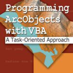 خرید و دانلود نسخه کامل کتاب Programming ArcObjects with VBA: A Task-Oriented Approach, Second Edition