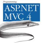 خرید و دانلود نسخه کامل کتاب Programming ASP.NET MVC 4: Developing Real-World Web Applications with ASP.NET MVC