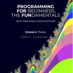 خرید و دانلود نسخه کامل کتاب Programming for beginners The fundamentals:Basic introduction to programming concepts with fractals